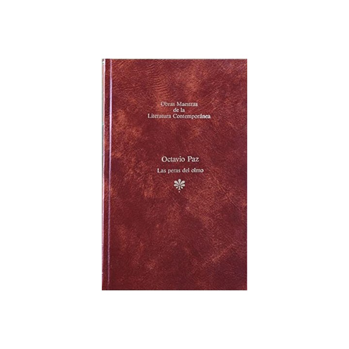 Las Peras Del Olmo - Octavio Paz.